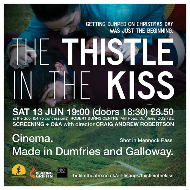 🎬 Cinema. Made in Dumfries and Galloway. 🏴󠁧󠁢󠁳󠁣󠁴󠁿

Following a successful North American streaming release, we are thrilled to bring The Thistle in the Kiss home! Join us at the Robert Burns Centre Film Theatre for a special homecoming screening, followed by an exclusive live Q&A with director Craig Andrew Robertson.

Getting Dumped on Christmas Day was just the beginning.

Shot almost entirely in the stunning Mennock Pass, this sharp Scottish indie follows Declan after a disastrous holiday breakup. When his car breaks down on New Year’s Day, a rescue mission by his sister quickly turns into a roadside reckoning filled with family tensions and hidden secrets.

Come support homegrown filmmaking on the big screen!

📍 Location: Robert Burns Centre Film Theatre, Mill Road, Dumfries, DG2 7BE
🗓️ Date: Saturday, 13th June
⏰ Time: 19:00 (Doors open at 18:30)
🎟️ Tickets: £8.50 Full Price | £4.75 Concessions (Students, Young Scot, Unwaged/Benefits)
Book your tickets via the link in our bio or visit:
🔗 rbcfilmtheatre.co.uk/all-listings/thistleinthekiss
#TheThistleInTheKiss #ScottishCinema #DumfriesAndGalloway #IndieFilm #SupportLocalCinema